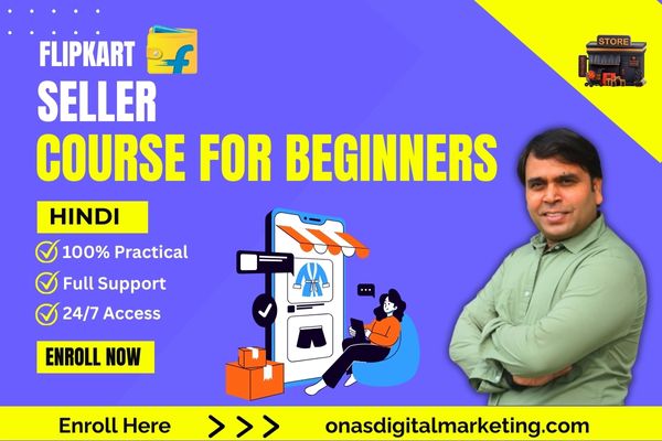 FLIPKART SELLER COURSE FOR BEGINNERS